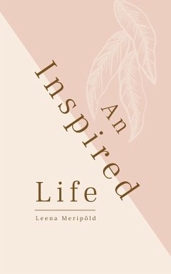 An Inspired Life - Meripõld, Leena