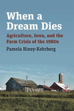 When a Dream Dies - Riney-Kehrberg, Pamela
