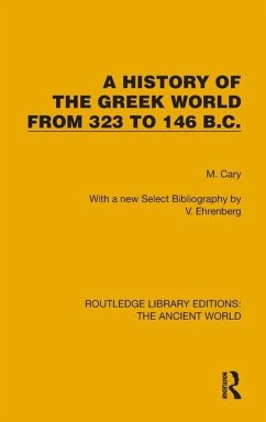 A History of the Greek World from 323 to 146 B.C. - Cary, M.