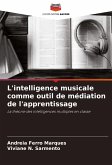 L'intelligence musicale comme outil de médiation de l'apprentissage