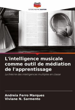 L'intelligence musicale comme outil de médiation de l'apprentissage - Ferro Marques, Andreia; N. Sarmento, Viviane