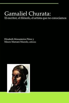 Gamaliel Churata: El Escritor, El Filósofo, El Artista Que No Conocíamos