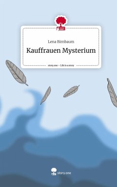 Kauffrauen Mysterium. Life is a Story - story.one - Birnbaum, Lena