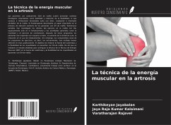 La técnica de la energía muscular en la artrosis - Jayabalan, Karthikeyan; Kalaimani, Jaya Raja Kumar; Rajavel, Varatharajan