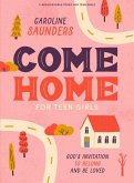 Come Home - Teen Girls' Bible Study Book with Video Access