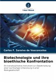 Biotechnologie und ihre bioethische Konfrontation