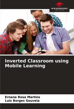 Inverted Classroom using Mobile Learning - Rosa Martins, Ernane; Borges Gouveia, Luis