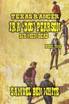 Cover Texas Ranger Ira Pearson - Six Men Dead