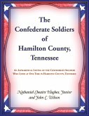 The Confederate Soldiers of Hamilton County, Tennessee