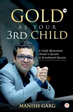 Gold As Your 3rd Child - Garg, Manish