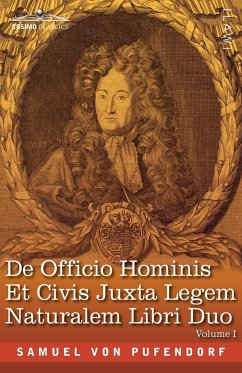 De Officio Hominis Et Civis Juxta Legem Naturalem Libri Duo, Volume I