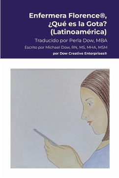 Enfermera Florence®, ¿Qué es la Gota? (Latinoamérica) - Dow, Michael