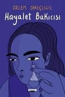 Hayalet Bakicisi - Dikecligil, Özlem