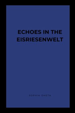 Echoes in the Eisriesenwelt - Sophia, Oheta