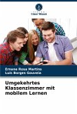 Umgekehrtes Klassenzimmer mit mobilem Lernen