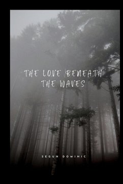 The Love Beneath the Waves - Dominic, Segun