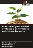 Pratiche di gestione del contante e performance nel settore bancario