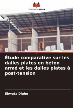 Étude comparative sur les dalles plates en béton armé et les dalles plates à post-tension - Dighe, Shweta