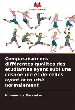 Comparaison des différentes qualités des étudiantes ayant subi une césarienne et de celles ayant accouché normalement - Karmakar, Nityananda