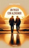 Un paseo con Alzheimer Un paseo con Alzheimer
