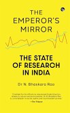 THE EMPEROR'S MIRROR THE STATE OF RESEARCH IN INDIA