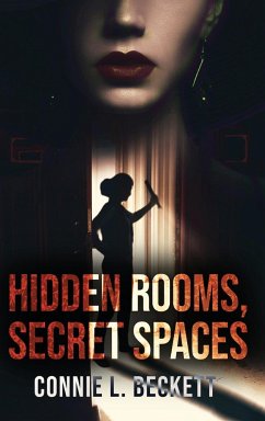 Hidden Rooms, Secret Spaces - Beckett, Connie L.