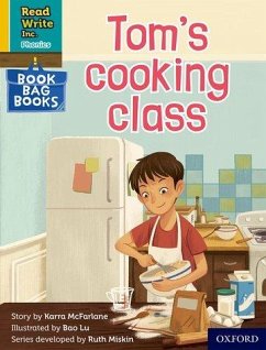 Read Write Inc. Phonics: Tom's cooking class (Yellow Set 5 Book Bag Book 10) - McFarlane, Karra