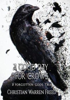 A Good Day For Crows - Freed, Christian Warren
