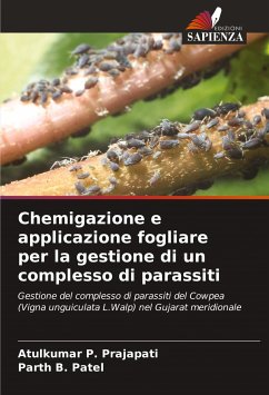 Chemigazione e applicazione fogliare per la gestione di un complesso di parassiti - Prajapati, Atulkumar P.;Patel, Parth B.