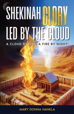 Shekinah Glory Led by the Cloud - Hankla, Mary D.