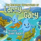 The Raindrop Adventures of Larry and Gary The Raindrop Adventures of Larry and Gary