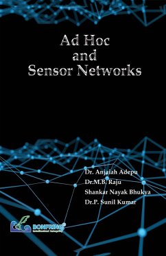 Ad Hoc and Sensor Networks - Adepu, Anjaiah; Raju, M. B.; Bhukya, Shankar Nayak