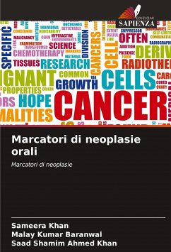 Marcatori di neoplasie orali - Khan, Sameera; Baranwal, Malay Kumar; Shamim Ahmed Khan, Saad