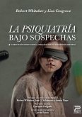 La Psiquiatría bajo Sospechas