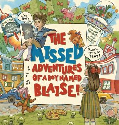 The Missed Adventures of a Boy Named Blaise - Wonderly, Angela; Wonderly, Antonette