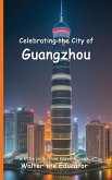 Celebrating the City of Guangzhou