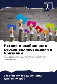 Istoki i osobennosti kursow arhiwowedeniq w Brazilii - Tolwes de Almejda, Jewerton;Flores, Däniel