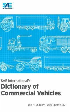 SAE International's Dictionary of Commercial Vehicles - Quigley, Jon M.; Chominsky, Wesley