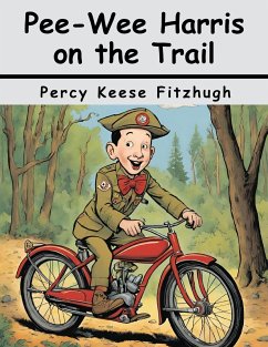 Pee-Wee Harris on the Trail - Percy Keese Fitzhugh