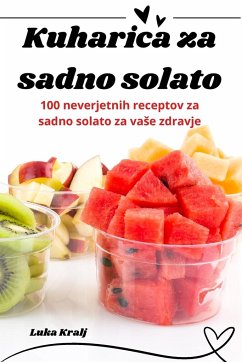 Kuharica za sadno solato - Luka Kralj