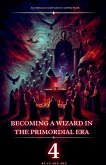 Becoming a Wizard in the Primordial Era