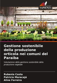 Gestione sostenibile della produzione orticola nei comuni del Paraiba - Costa, Rubenia;Maracajá, Patrício;Ferreira, Aline