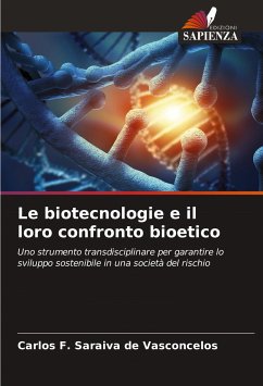 Le biotecnologie e il loro confronto bioetico - Saraiva de Vasconcelos, Carlos F.