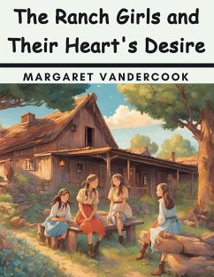 The Ranch Girls and Their Heart's Desire - Margaret Vandercook