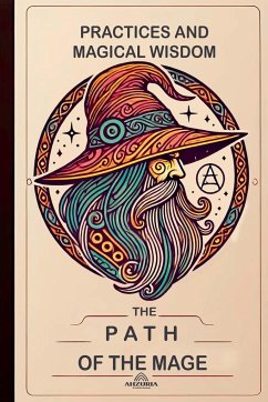 The Path of the Mage - Practices and Magical Wisdom - Stone, Max
