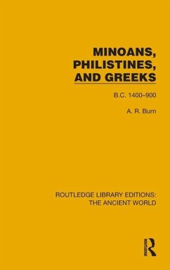 Minoans, Philistines and Greeks - Burn, Andrew Robert