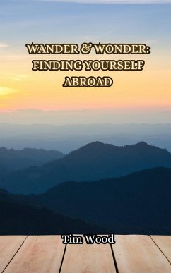 Finding Yourself Abroad - Wood, Tim