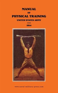 MANUAL OF PHYSICAL TRAINING 1914 United States Army - United States Army, War Department