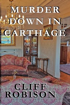 Murder Down in Carthage - Robison, Cliff