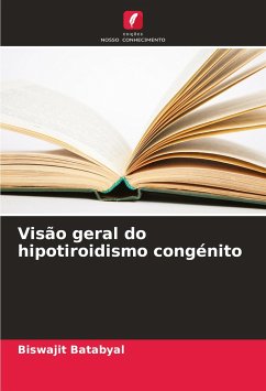 Visão geral do hipotiroidismo congénito - Batabyal, Biswajit